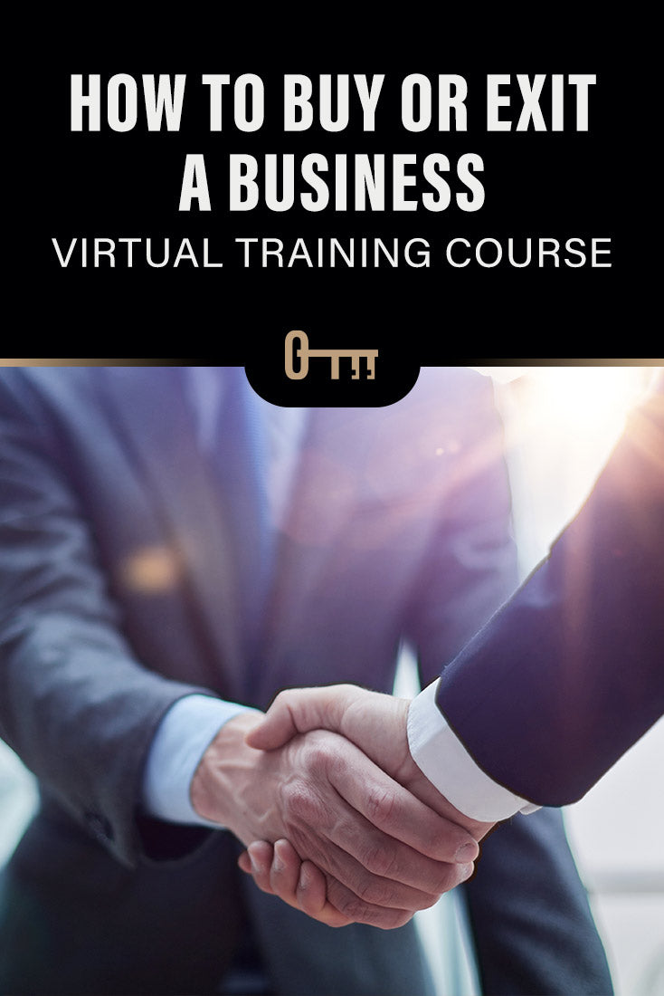 How to Buy or Exit a Business - Virtual Training Course -  12 Months Of Full Access