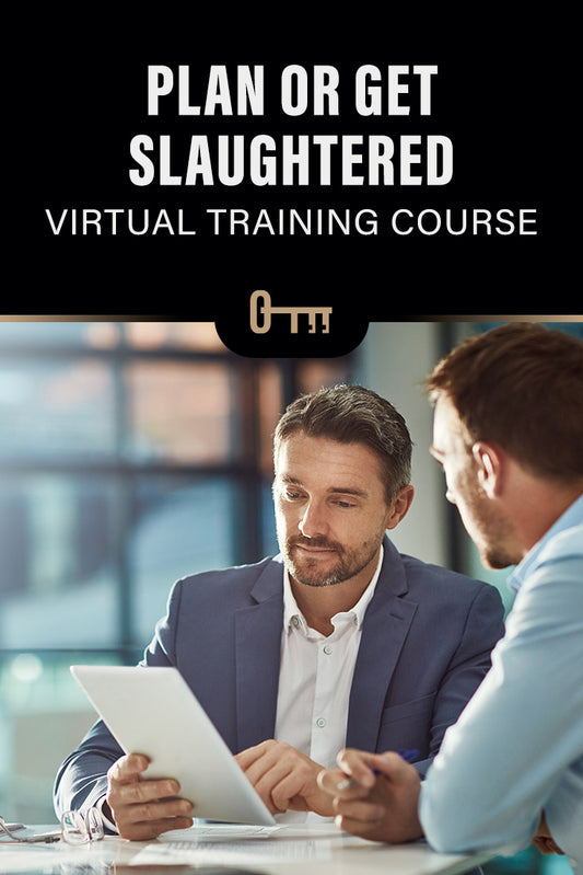 Plan or Get Slaughtered - Virtual Training Course - 12 Months Of Full Access