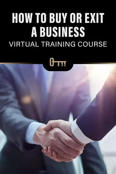 How to Buy or Exit a Business - Virtual Training Course